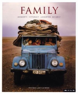 Family : Moments – Intimacy – Laughter – Kinship by James (prologue by) McBride