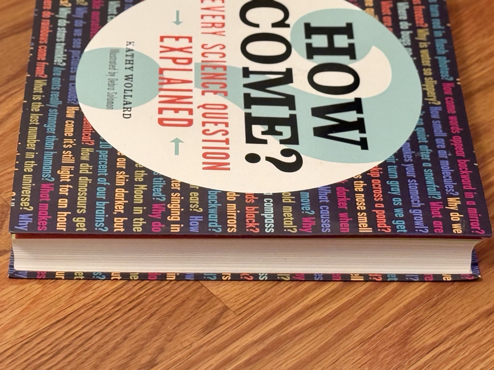 How Come? Every Science Question Explained Kathy Wollard Workman PB Kids Book