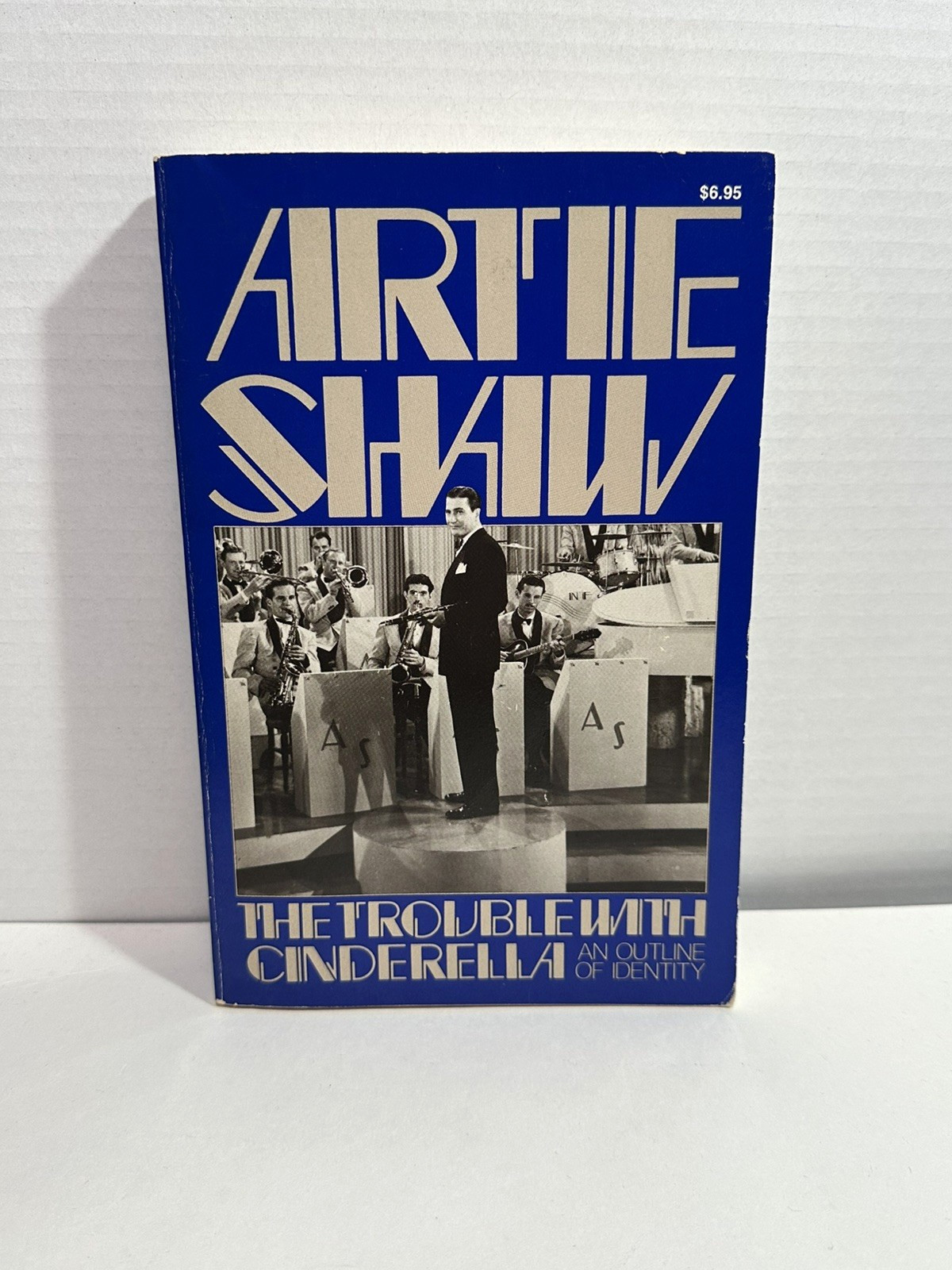 The Trouble with Cinderella: An Outline of Identity by Artie Shaw 1979 1st PB