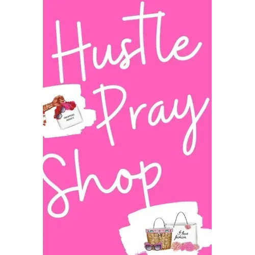 Hustle, Pray & Shop Journal – Hardcover