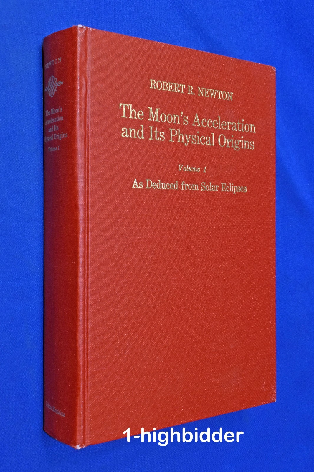 The Moon’s Acceleration Vol 1 Robert R. Newton 1984 Solar Eclipses Astronomy HC