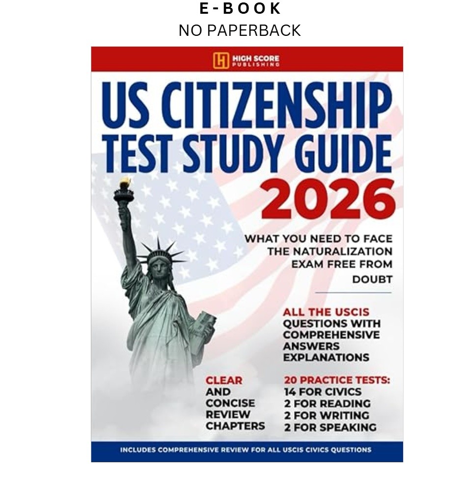 US Citizenship Test Study Guide: What You Need to, High Score Publishing 2024