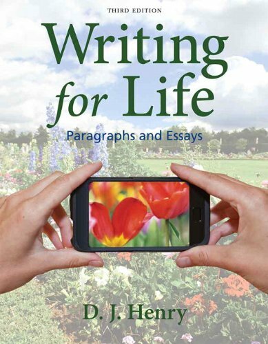 Writing for Life Paragraphs and Essays – by D J Henry