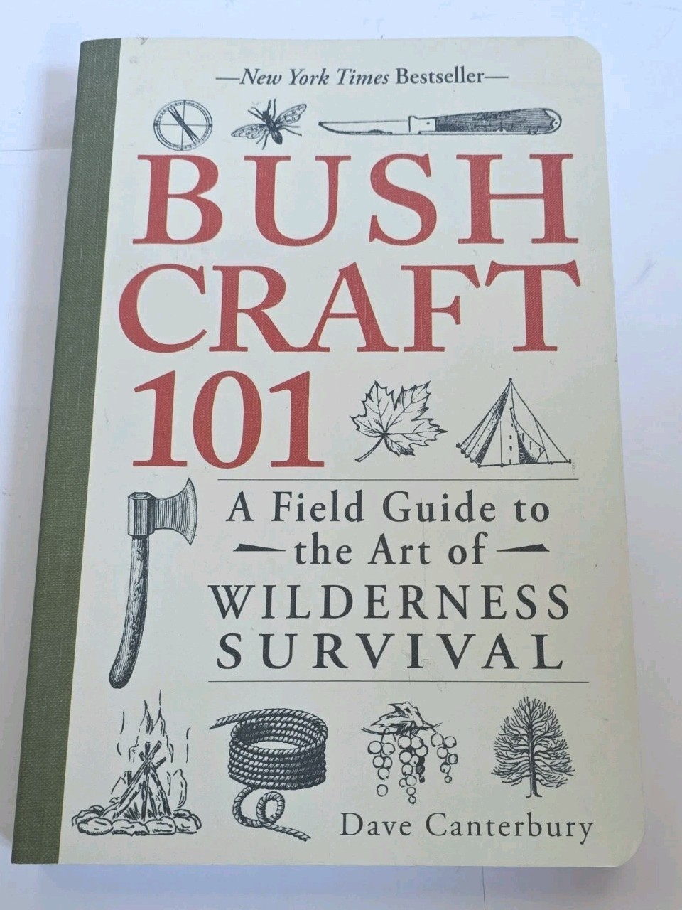 Bush Craft 101 Field Guide To The Art Of Wilderness Survival Dave Canterbury