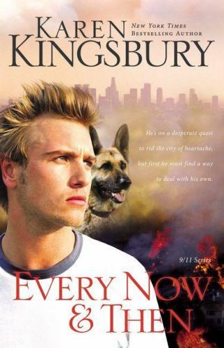 9/11 Ser.: Every Now and Then by Karen Kingsbury (2008, Trade Paperback)