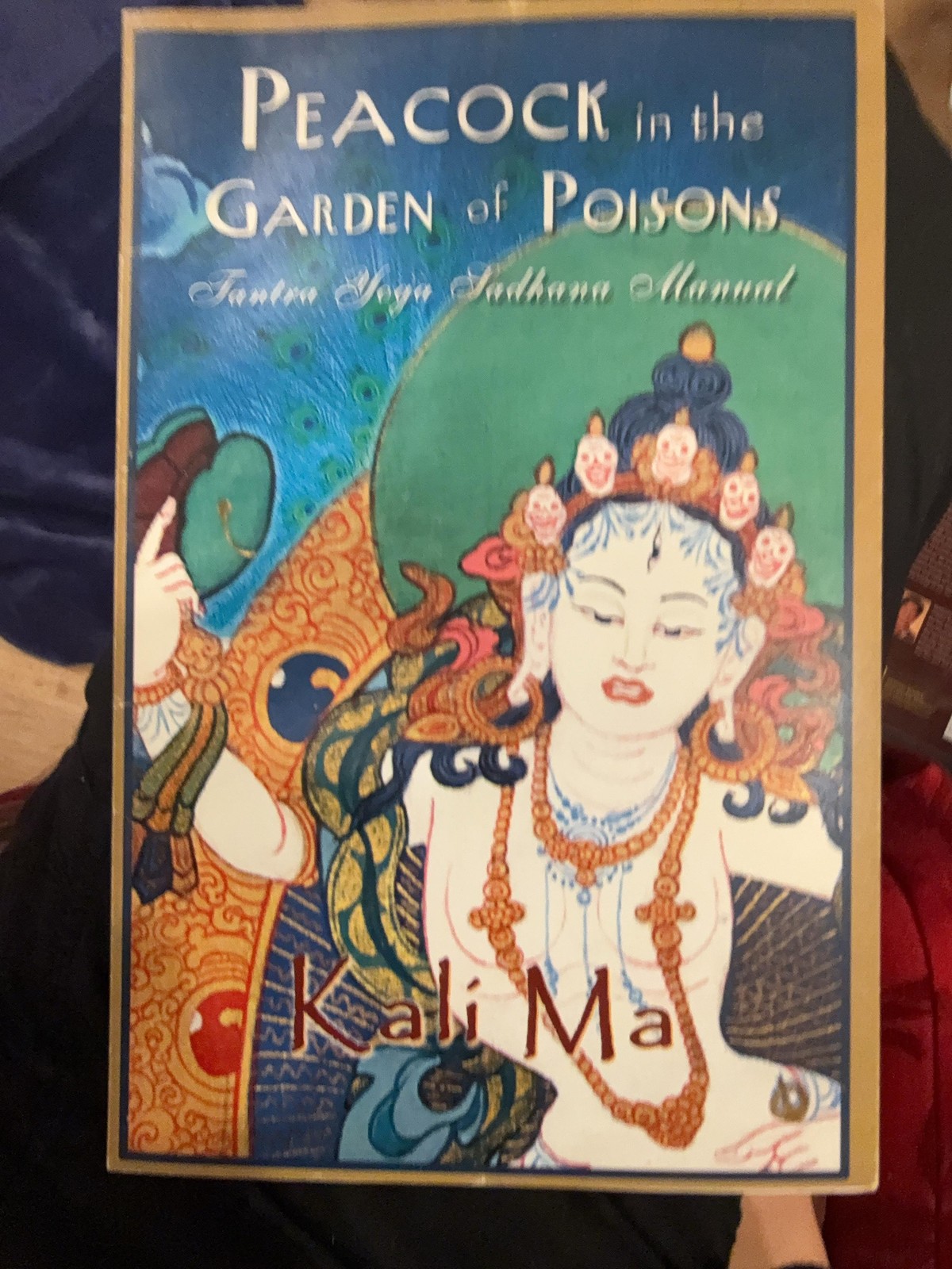 Peacock In The Garden Of Poisons Kali Ma Hakim Tantra Yoga Int Trade PB Blue