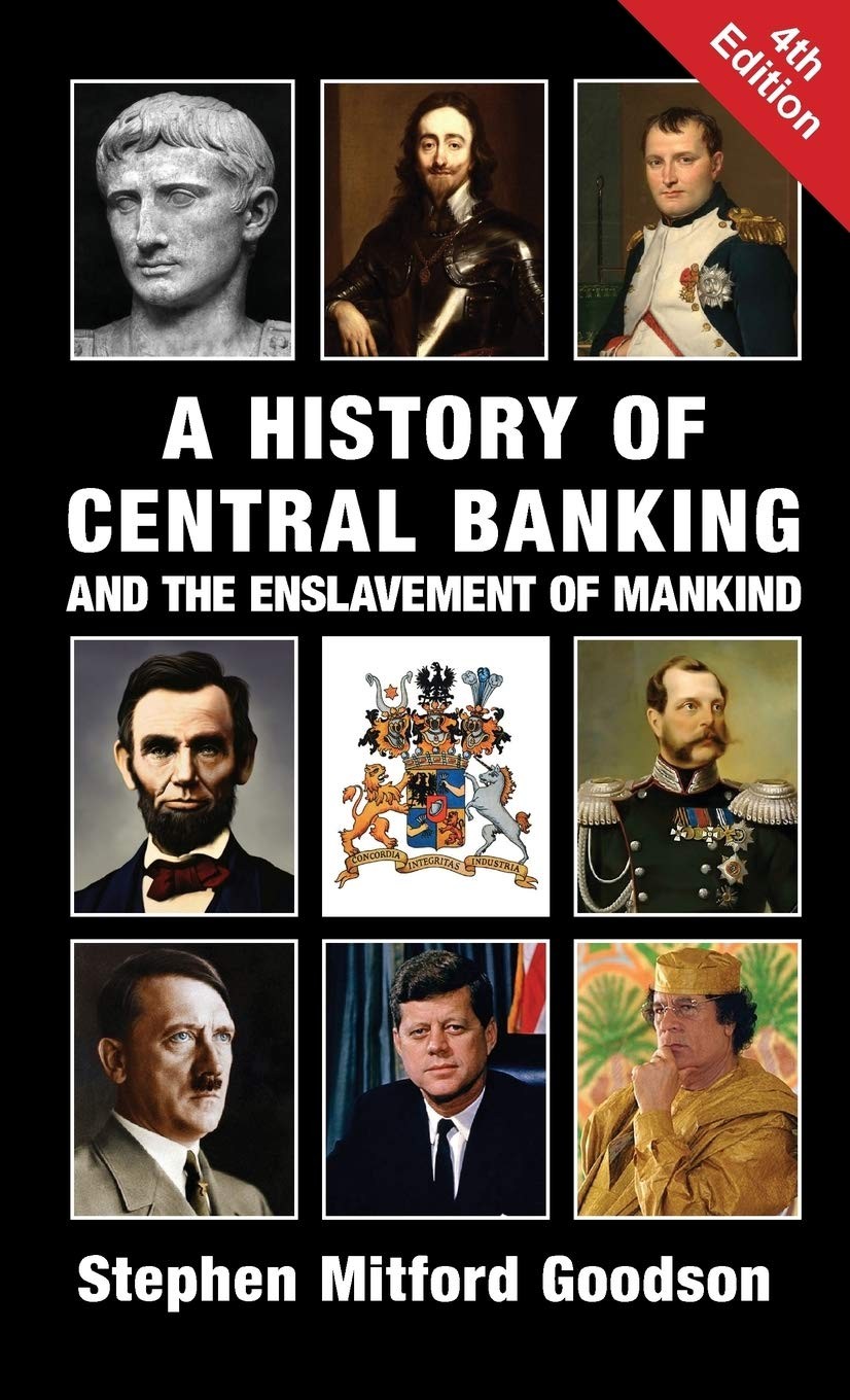 A History of Central Banking and the Enslavement of Mankind Brand New