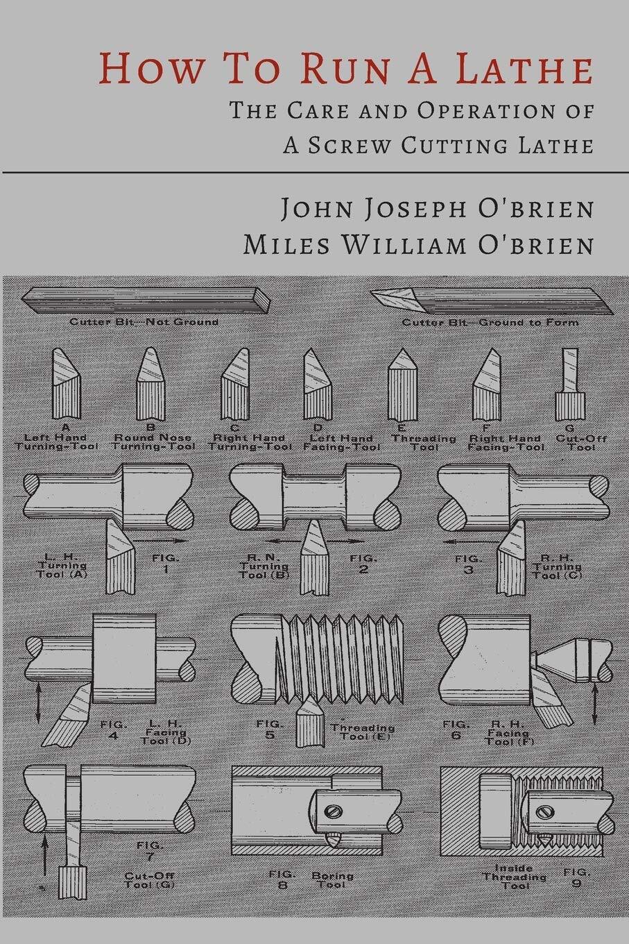 How to Run a Lathe: The Care and Operation of a Screw Cutting Lathe – Paperback