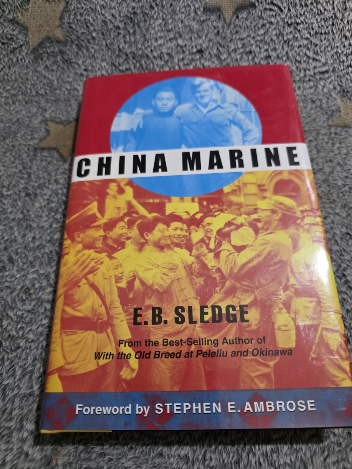 China Marine Hardcover with Dust Jacket By E.B. Sledge Book