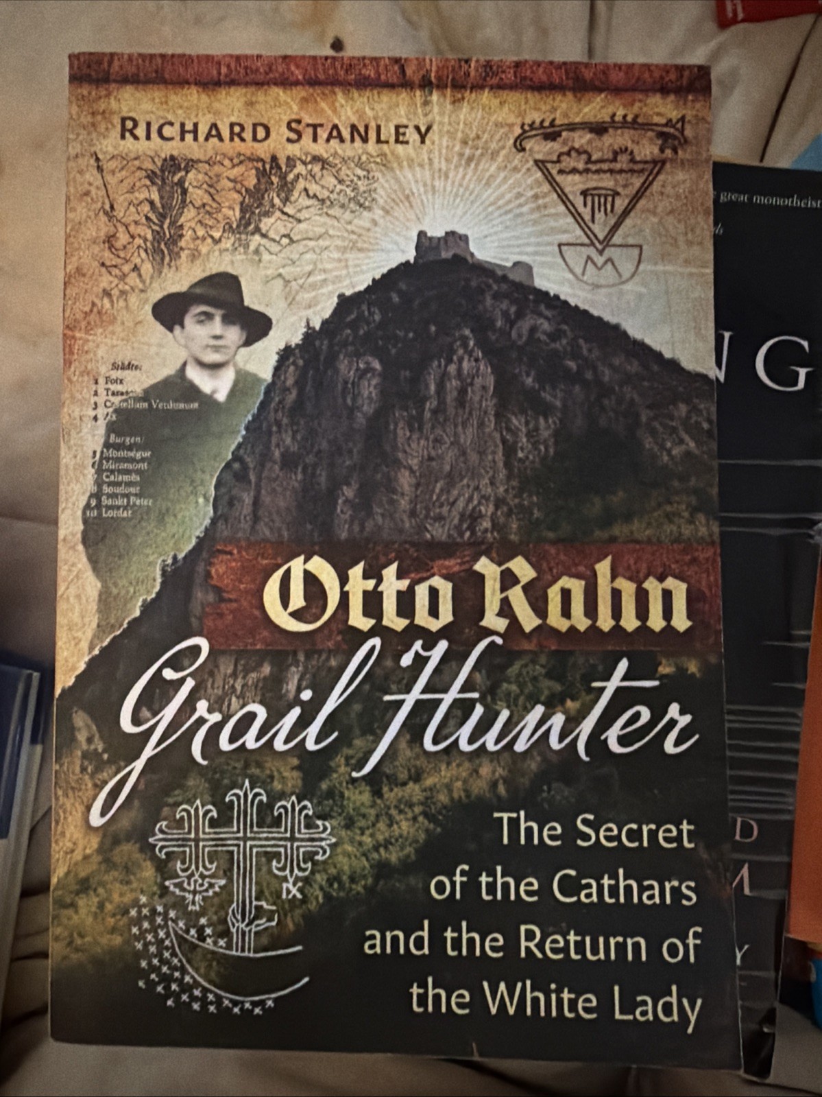 Otto Rahn, Grail Hunter: The Secret of the Cathars and the Return of the White