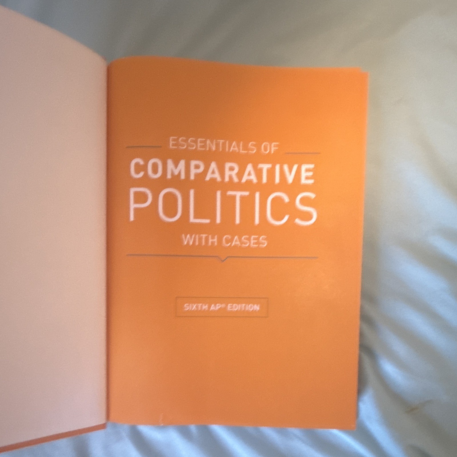 Essentials of Comparative Politics with Cases Sixth AP Edition PB O’Neil/Fields