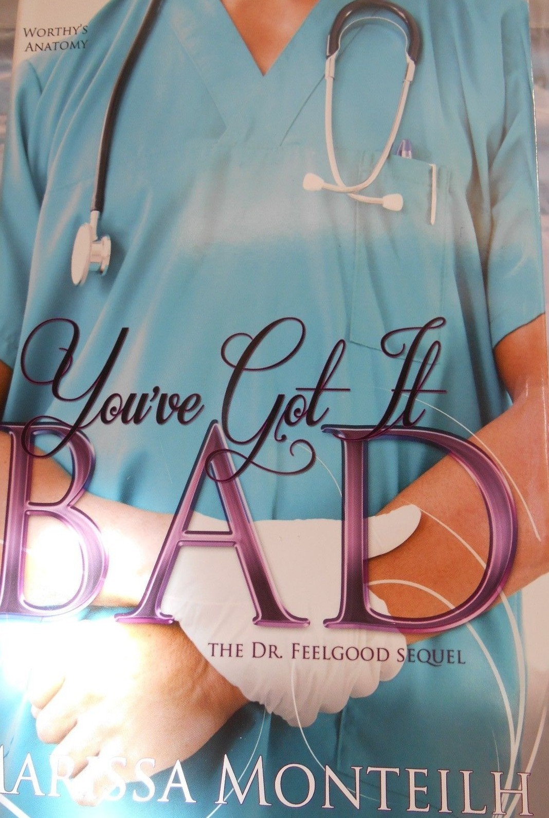 You’ve Got it Bad by Marissa Monteilh new hardcover Book Club edition