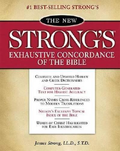 The New Strong’s Exhaustive Concordance of the Bible: Cl – ACCEPTABLE
