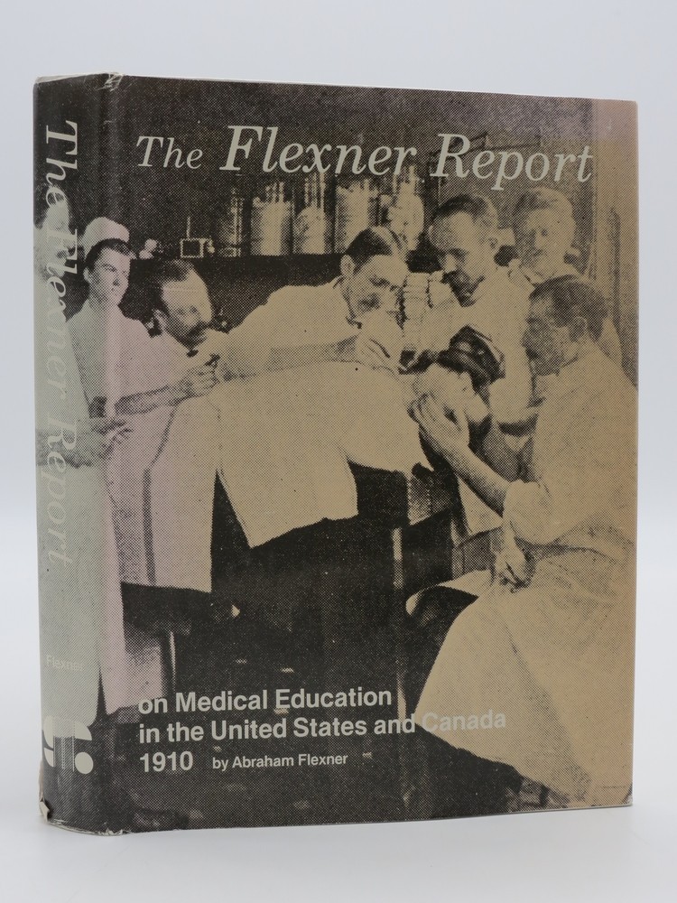 MEDICAL EDUCATION IN THE UNITED STATES AND CANADA by Abraham Flexner 1910