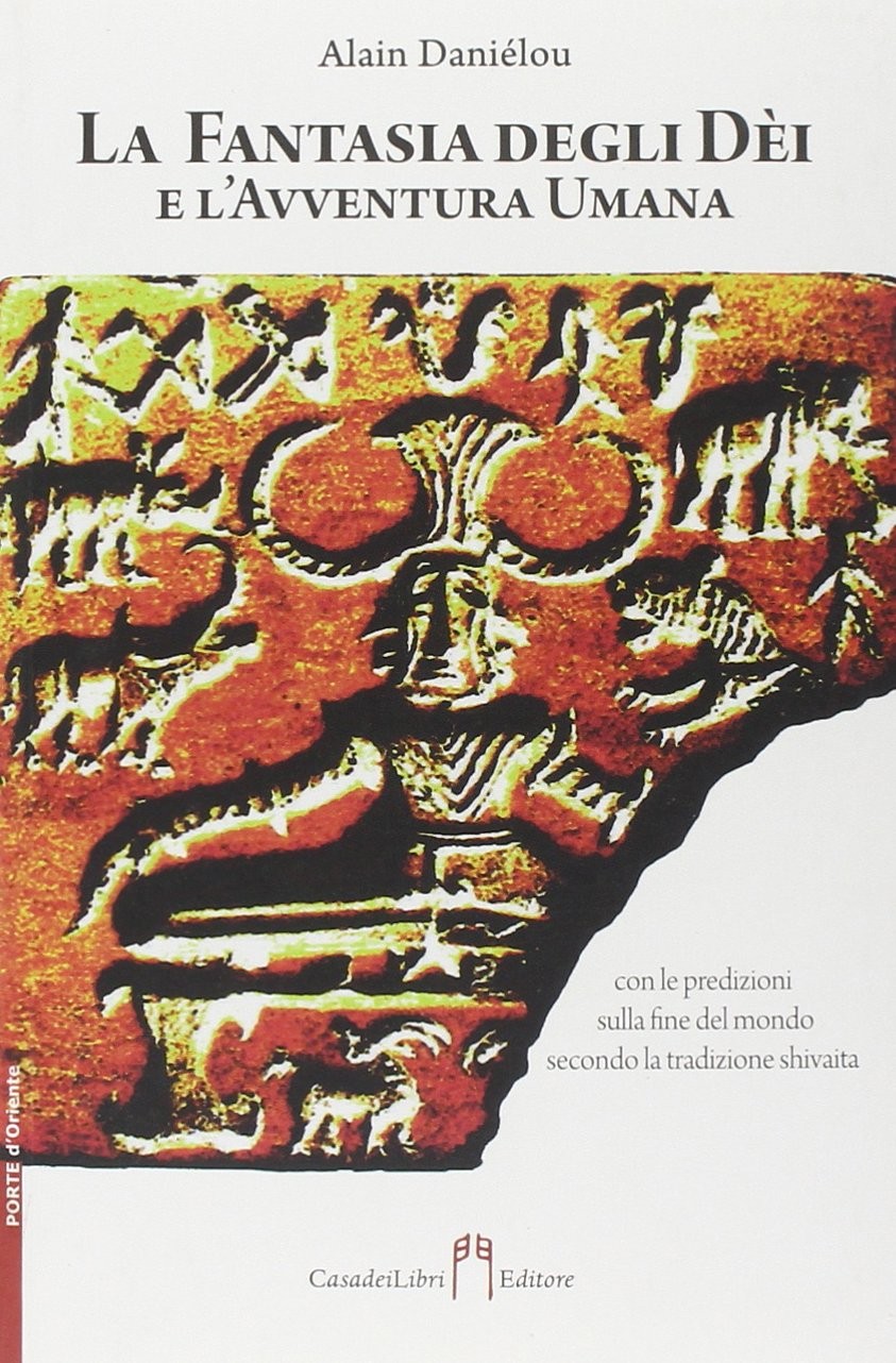 Alain Daniélou La fantasia degli dei e l’avventura umana (Paperback) (UK IMPORT)