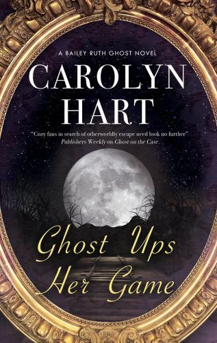 Ghost Ups Her Game by Carolyn Hart (2020, Uk-Trade Paper)