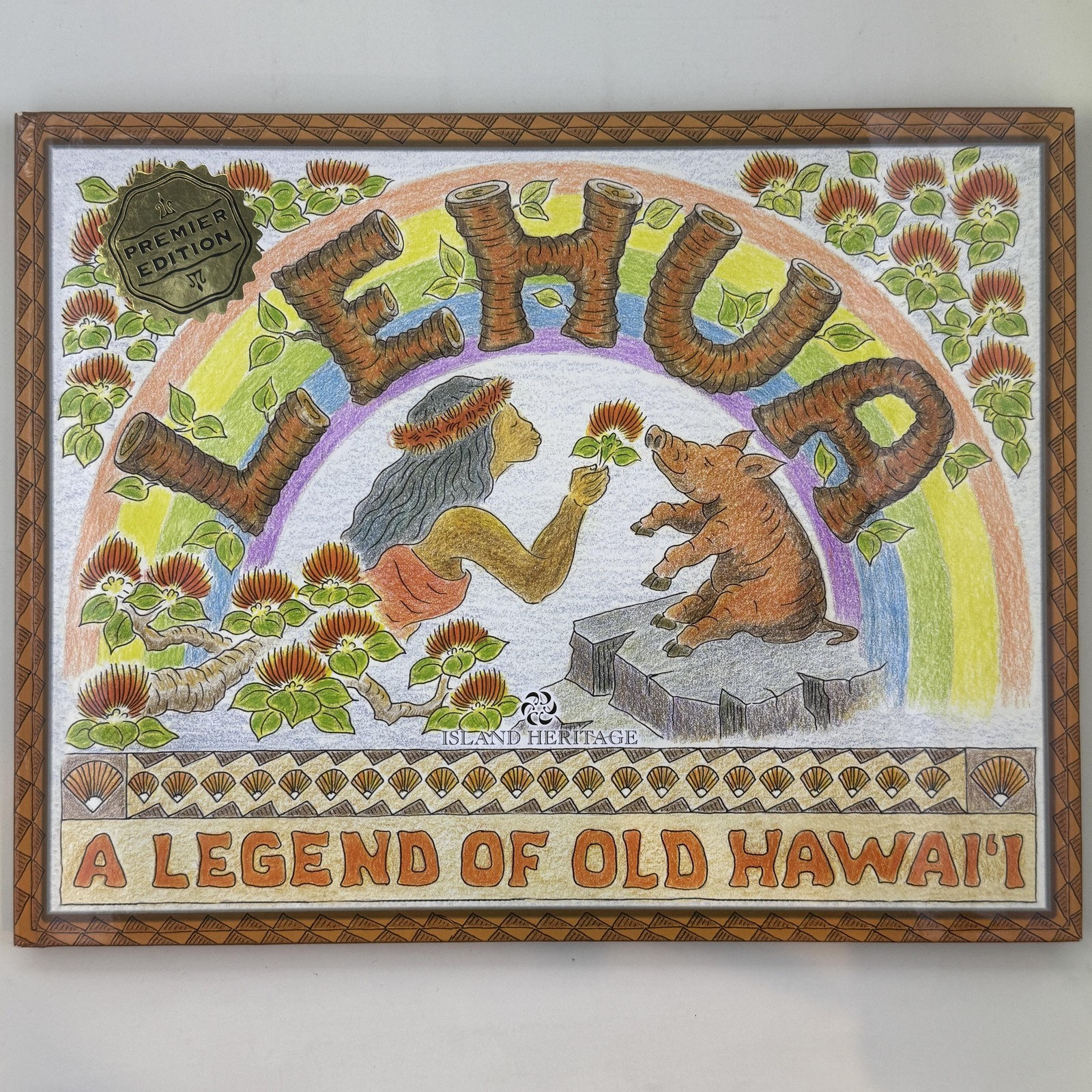 Lehua A Legend Of Old Hawai’i Nobles Island Heritage Multi HC Picture Hawaii