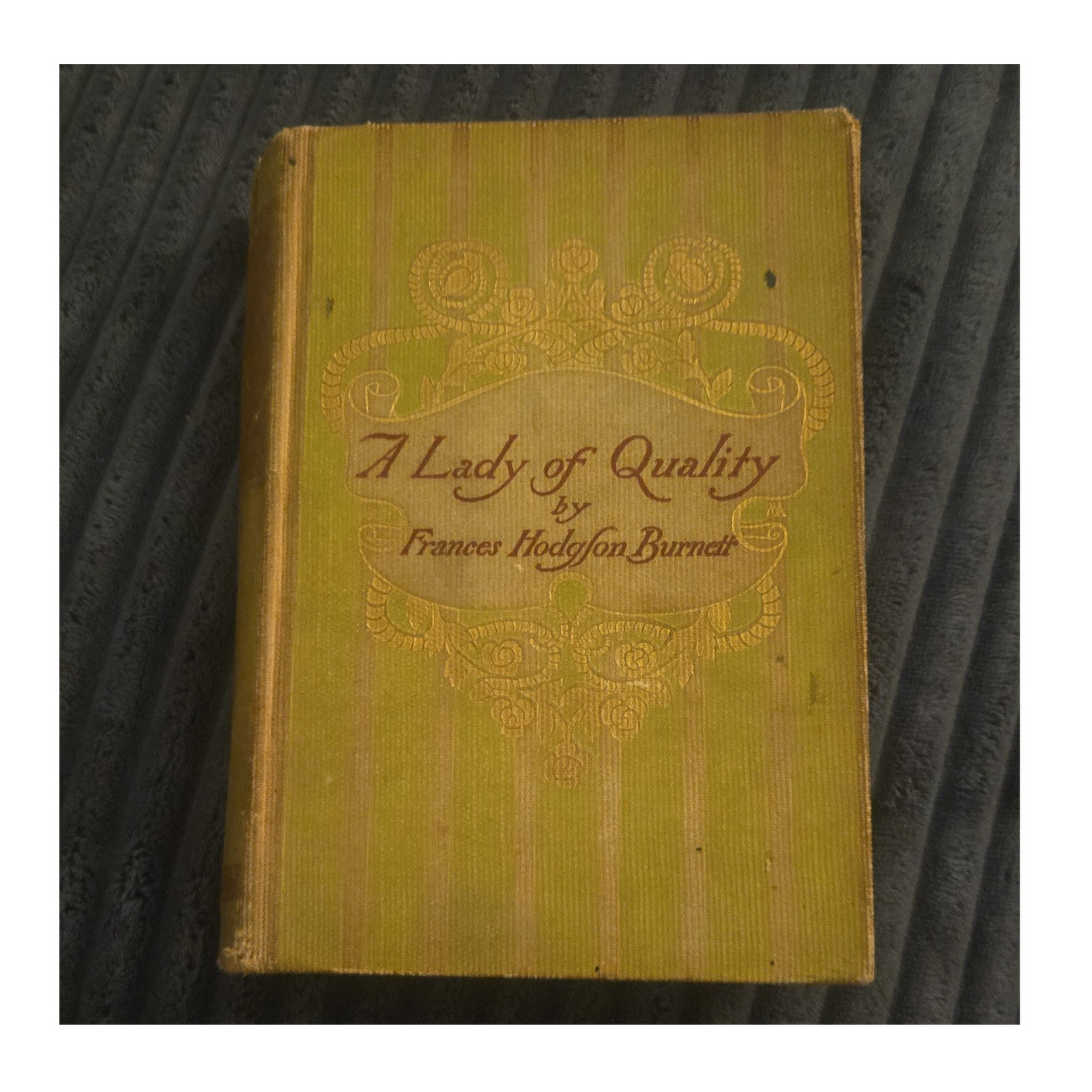 Frances Hodgson Burnett A Lady of Quality 1st Ed Scribner’s Cloth 1896