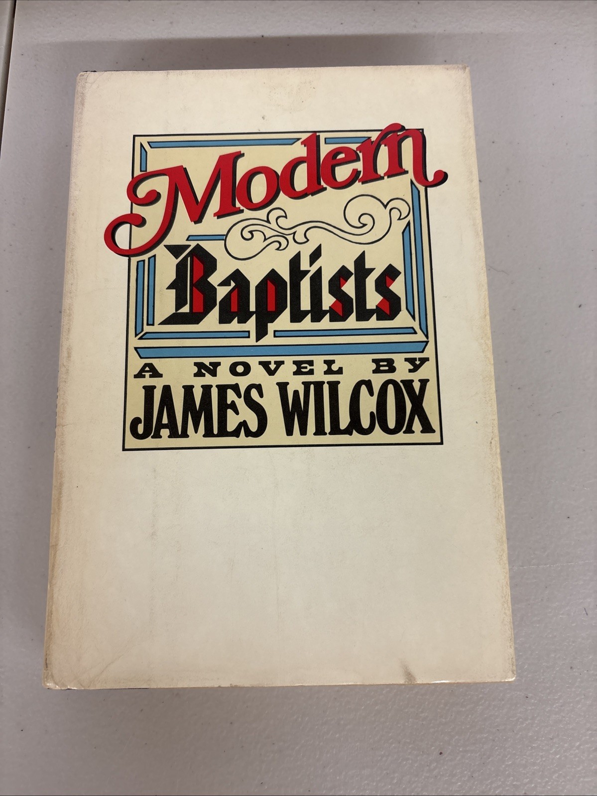 Modern Baptists by James Wilcox Dial Press First Printing 1983 Vintage Hardcover