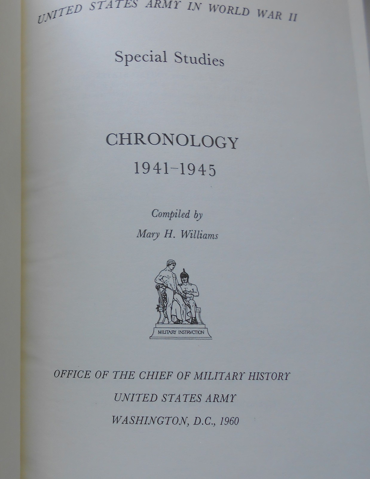 US Army in World War II: Special Studies – Chronology 1941-1945 Hardcover ©1960