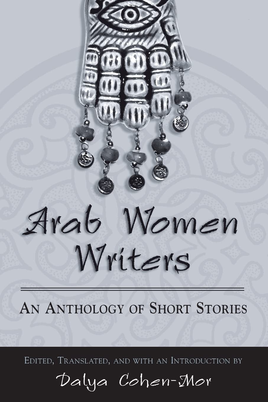 Arab Women Writers: An Anthology of Short Stories (Women Writers in Translat…