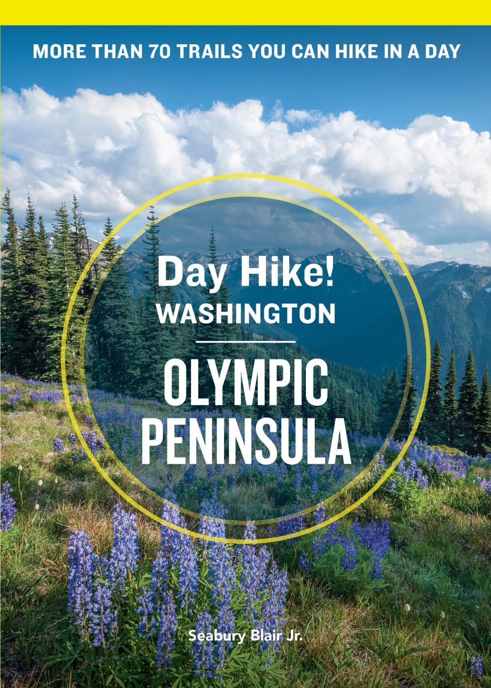 Day Hike Washington: Olympic Peninsula, 5th Edition: More than 70 Trails .. NEW