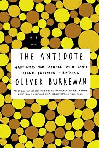 The Antidote: Happiness for People – Paperback, by Burkeman Oliver – Very Good
