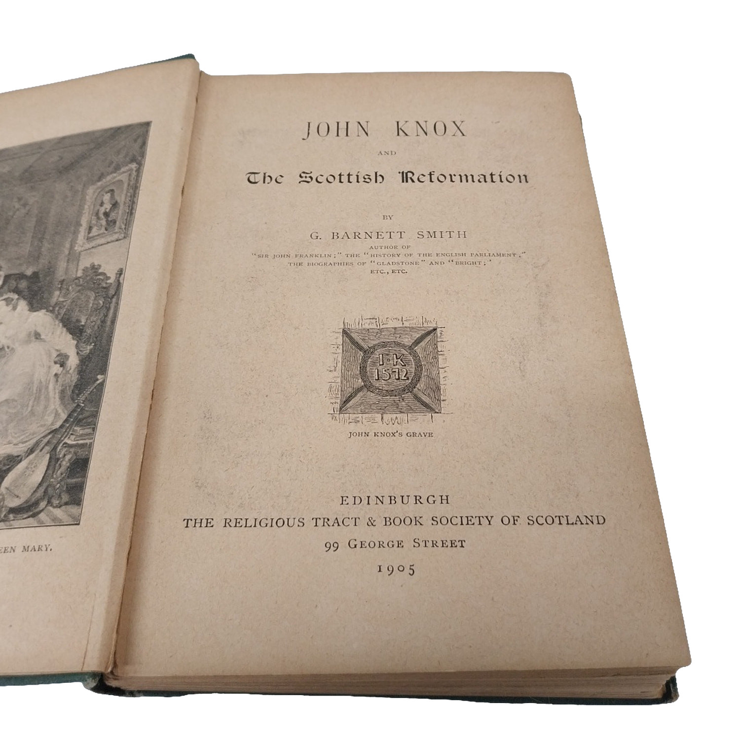John Knox and the Scottish Reformation First Edition 1905 G Barnett Smith