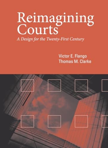 Reimagining Courts: A Design for the Twenty-First Century