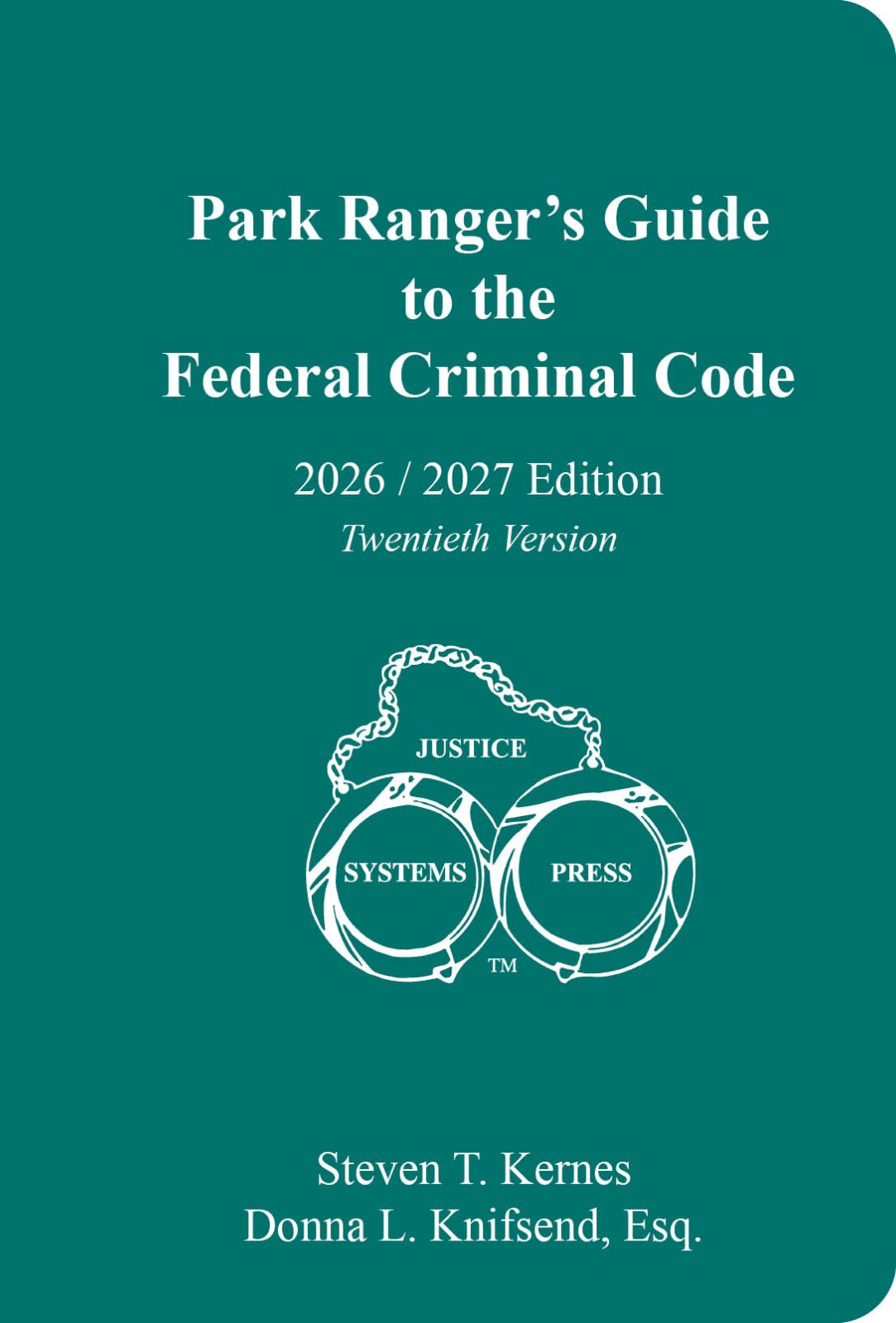 Park Ranger’s Guide to the Federal Criminal Code, 2026 – 2027 edition