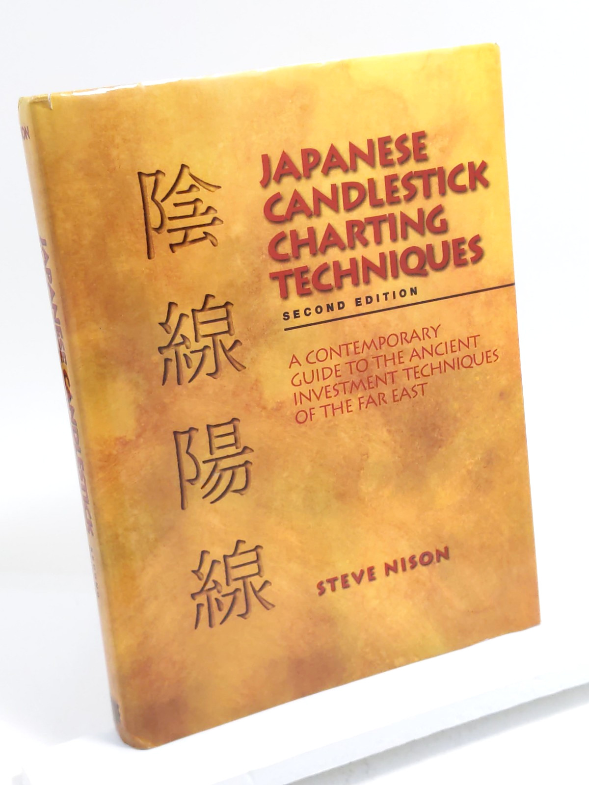 Japanese Candlestick Charting Techniques 2nd Edition by Steve Nison – Hardcover