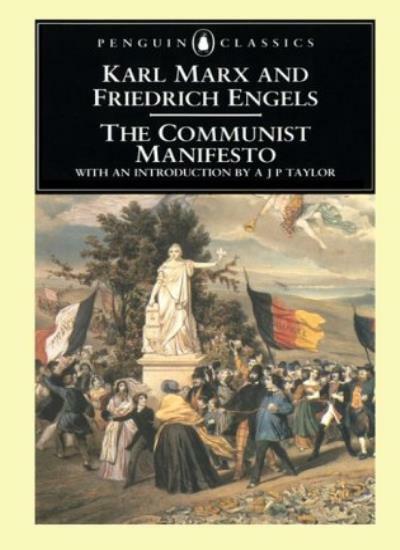 The Communist Manifesto (Classics) By Karl Marx,Friedrich Engels