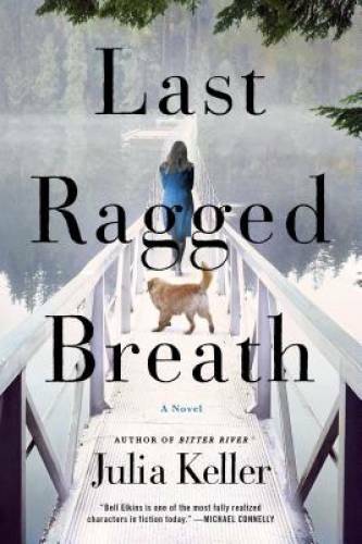 Last Ragged Breath: A Novel (Bell Elkins Novels) – Paperback – GOOD