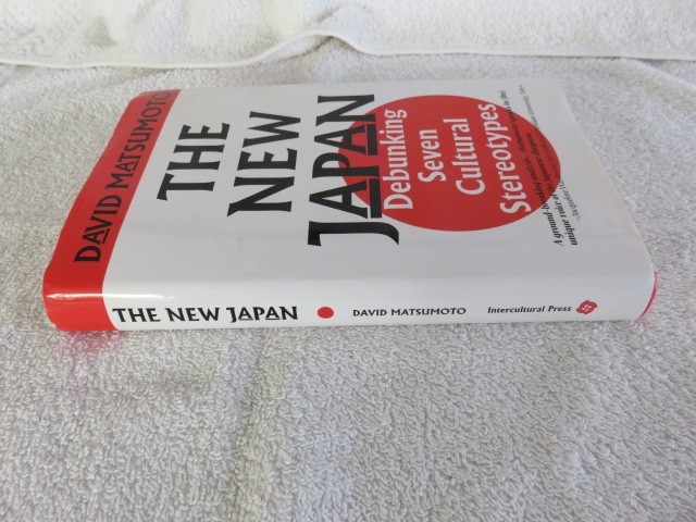 The New Japan: Debunking Seven Cultural Stereotypes by David Matsumoto HC