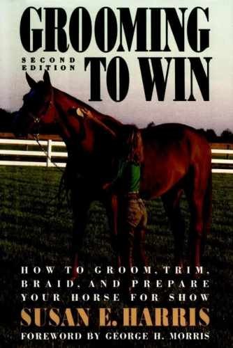 Grooming to Win: How to Groom, – Hardcover, by Harris Susan E. – Very Good b