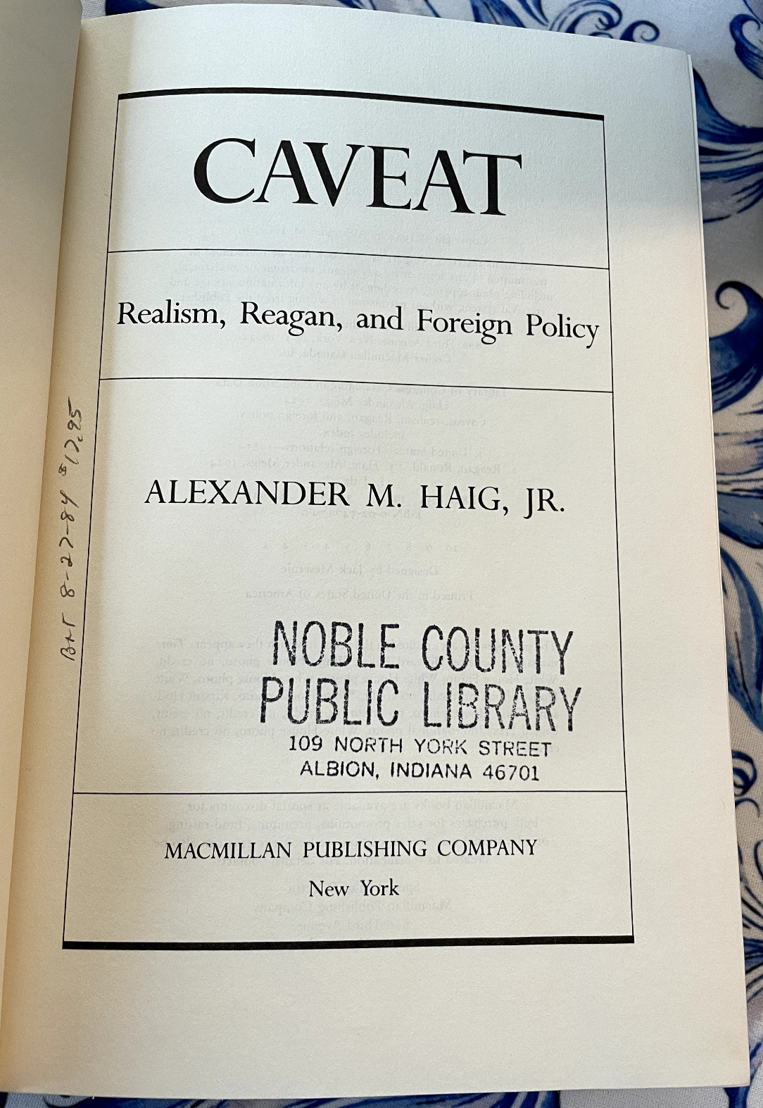 Caveat, Alexander M. Haig, Jr., Hardback w/dj, Ex-Lib, 1984, Reagan, Policy