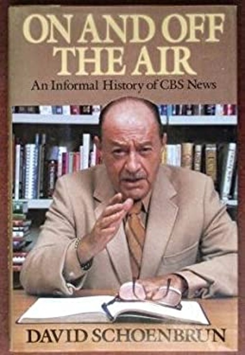 On and off the Air : An Informal History of CBS News Hardcover Da