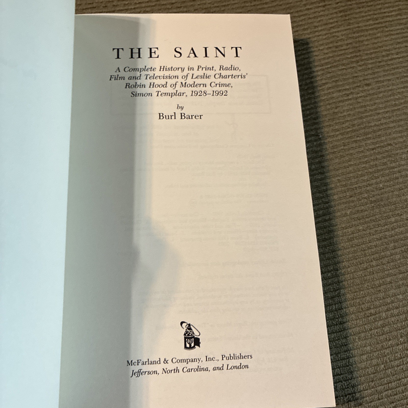 The Saint : A Complete History in Print, Radio, Film and Television Burl Barer