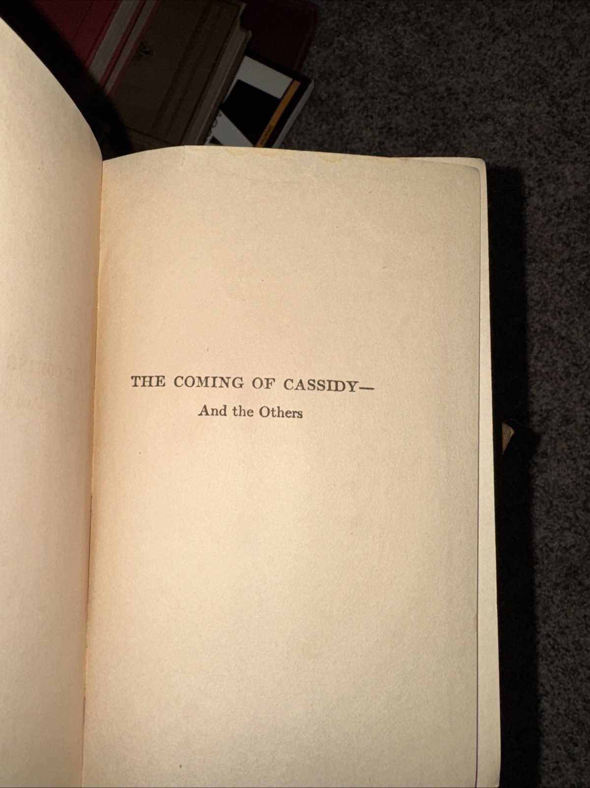 The Coming of Cassidy by Clarence E. Mulford, NY: AL Burt Co, 1913, 488 pages.