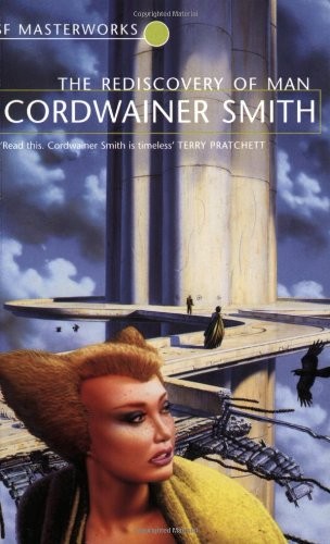 The Rediscovery of Man (S.F. Master… by Smith, Cordwainer Paperback / softback