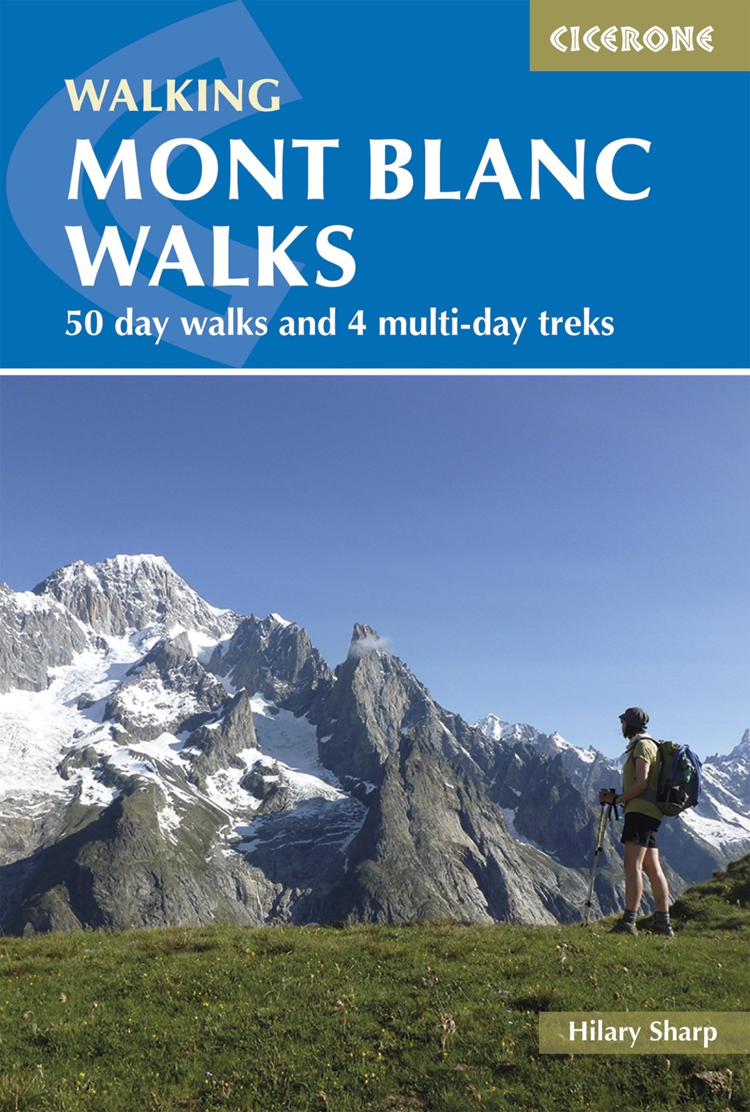 Walking Mont Blanc Walks: 50 Day Walks And 4 Multi-Day Treks (Cicerone Guide…