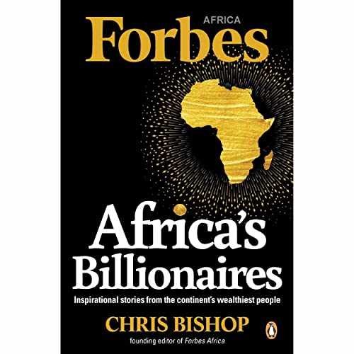 Africa’s Billionaires – Paperback, by Chris Bishop – Very Good