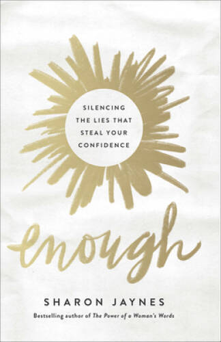 Enough: Silencing the Lies That Steal Your Confidence – Paperback – VERY GOOD
