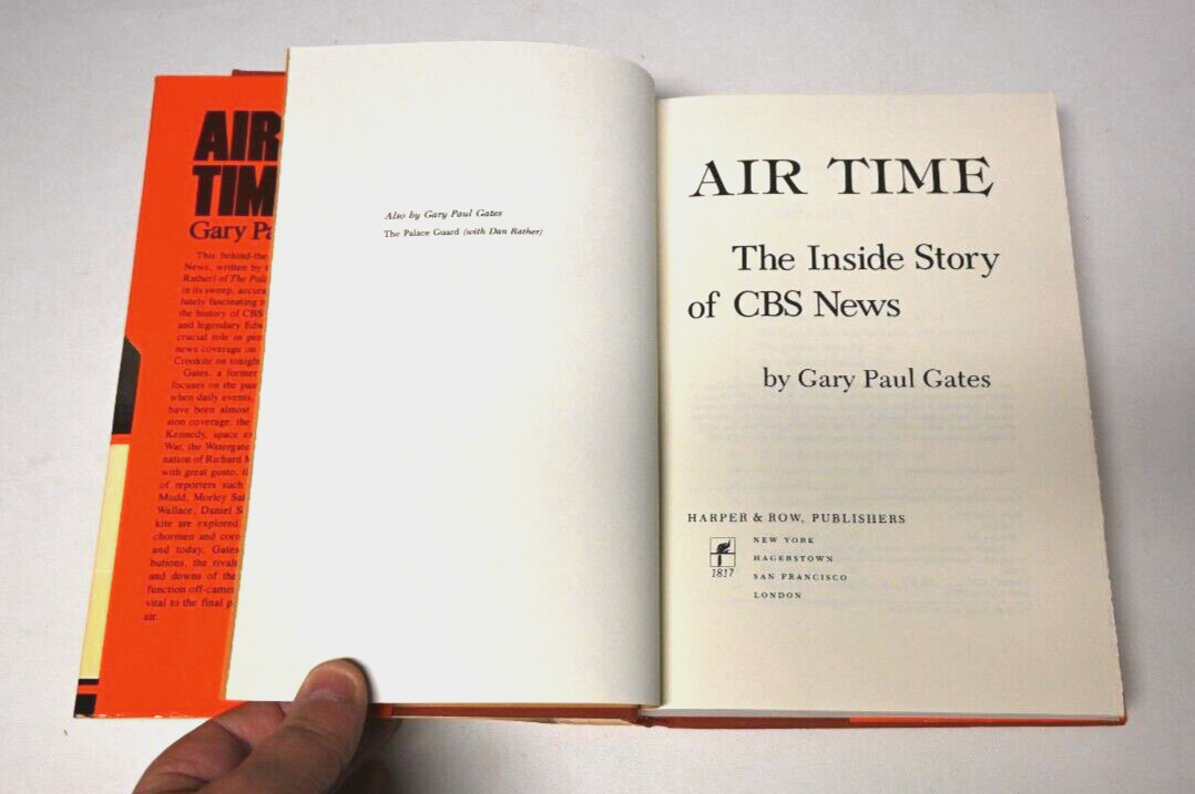 Air Time: The Inside Story Of CBS News By Gary Paul Gates HC w/DJ 1978 1st Ed
