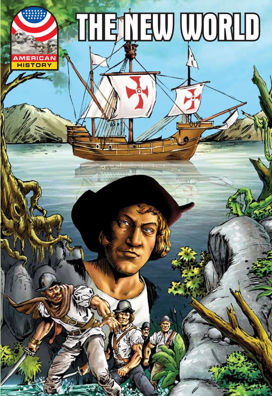 The New World: 1500-1750- Graphic U.S History (Saddleback Graphic: American …