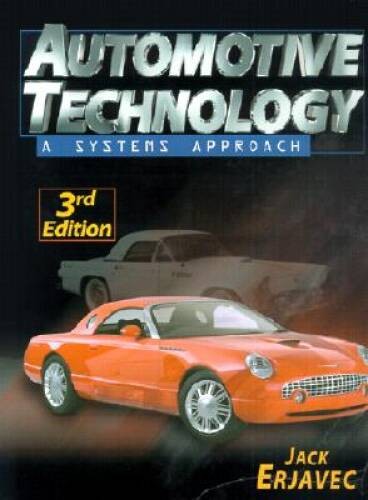 Automotive Technology: A Systems Approach – Hardcover By Erjavec, Jack – GOOD