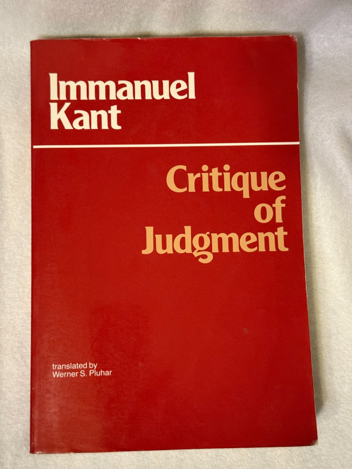 CRITIQUE OF JUDGMENT Immanuel Kant PB Werner S. Pluhar Hackett 1987