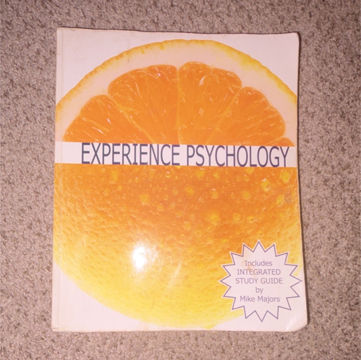 Experience Psychology Laura A. King & Mike Majors with Study Guide