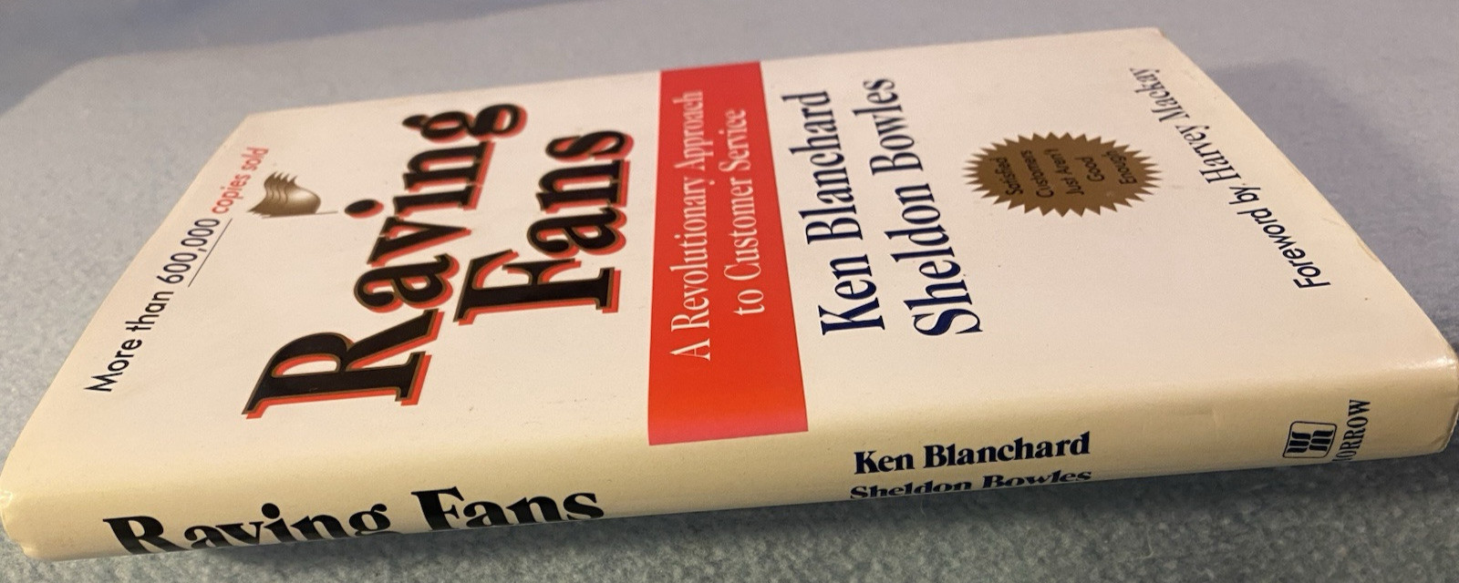 “Raving Fans,” Hard Cover Book by Ken Blanchard & Sheldon Bowles, 138 Pages, New