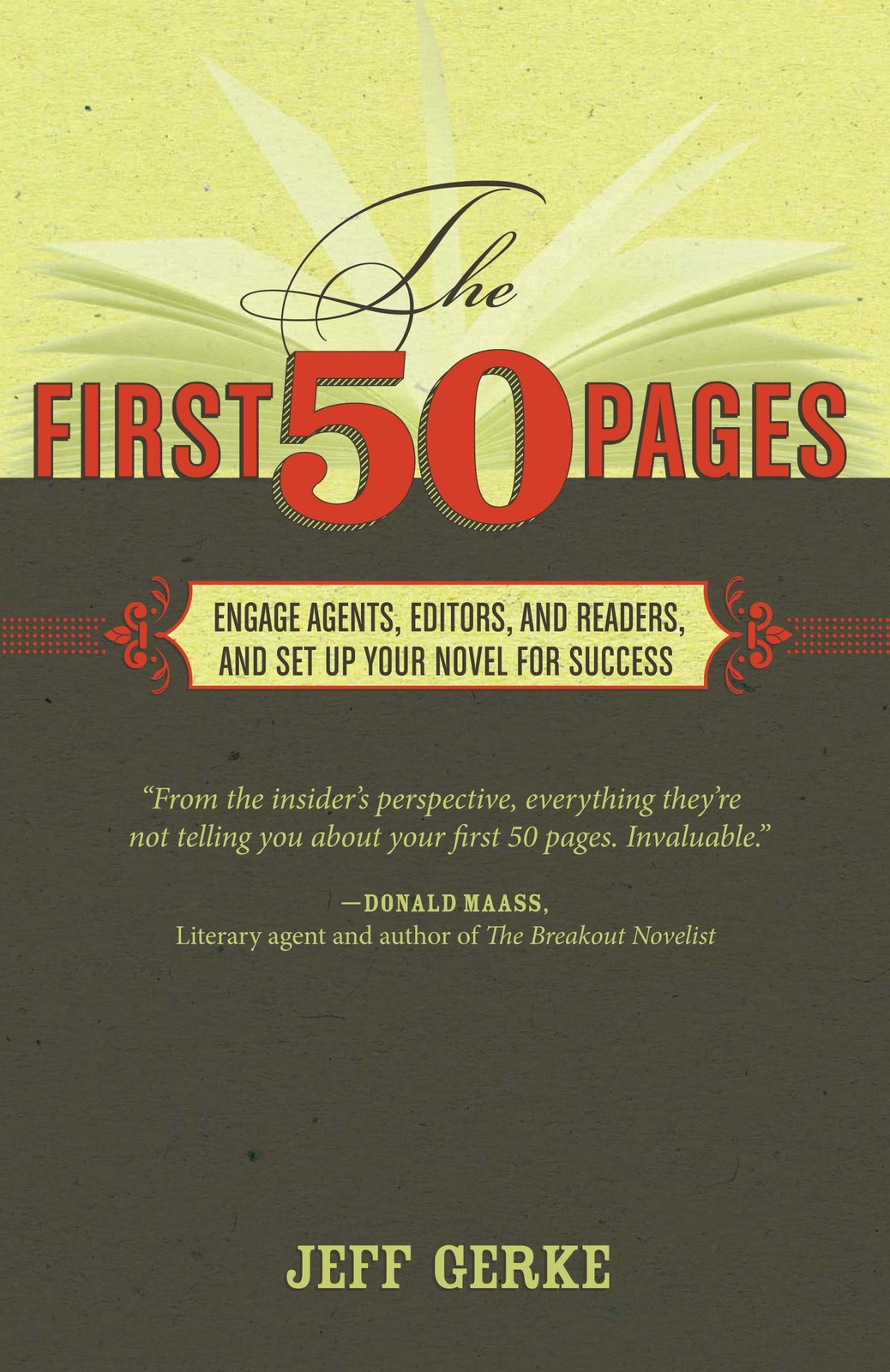 The First 50 Pages: Engage Agents, Editors and Readers, and Set Your Novel U…